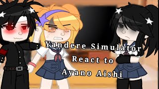 Yandere Simulator react to Ayano Aishi  Gacha Club  Budo x Ayano [upl. by Attenreb673]