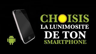 Comment Regler la luminosité de ton Smartphone ANDROID [upl. by Aynav778]