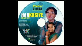 Haakusiye by Vimbai Dimba ft Dorcas Moyo [upl. by Ringe]