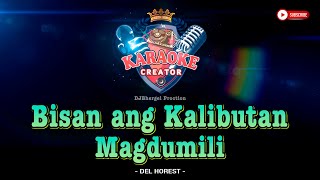 Bisan Ang Kalibutan Magdumili  Del Horest  KARAOKE CREATOR STUDIO cover karaoke delhorest yt [upl. by Aratnahs]