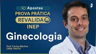 Apostas para Prova Prática de Ginecologia do Revalida INEP [upl. by Idnyl]