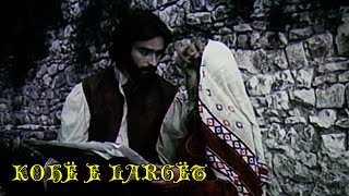 Kohe e larget Film ShqiptarAlbanian Movie [upl. by Darrick]