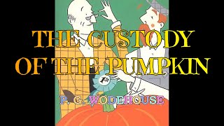 THE CUSTODY OF THE PUMPKIN BLANDINGS CASTLE AND ELSEWHERE 1 – P G WODEHOUSE 👍  STEPHEN FRY 👏 [upl. by Laud423]