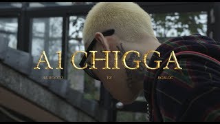 于耀智 YZ  A1 CHIGGA Feat Al Rocco BG8LOCC  Official Music Video [upl. by Coralyn]