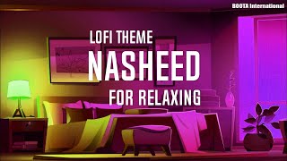 Nasheed For Studying and Relaxing with lofi theme [upl. by Hpesoj575]