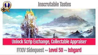 FFXIV Unlock Scrip Exchange Collectable Appraiser Level 50  Inscrutable Tastes  Heavensward [upl. by Phillip]