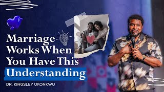 Marriage Works When You Have This Understanding  Kingsley Okonkwo [upl. by Fernandina]