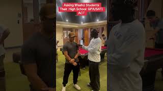 Asking WashU Students What Was Your High School GPA andor ACTSAT Score [upl. by Eico]