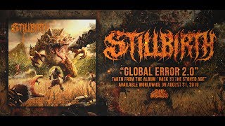 STILLBIRTH  GLOBAL ERROR 20 SINGLE 2019 SW EXCLUSIVE [upl. by Hawken28]