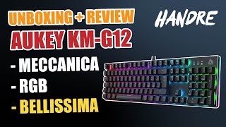 UNBOXING E RECENSIONE Aukey KMG12  Switch ROSSI VS BLU  Tastiera gaming MECCANICA RGB [upl. by Aisnetroh]