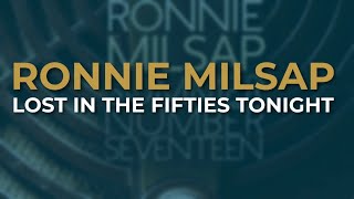 Ronnie Milsap  Lost In The Fifties Tonight Official Audio [upl. by Nolasba]