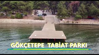 GÖKÇETEPE TABİAT PARKI [upl. by Frodine56]