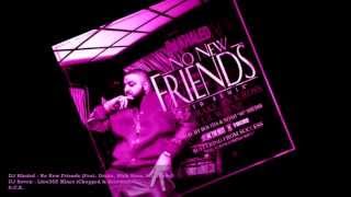 DJ Khaled  No New Friends Feat Drake Rick Ross Lil WayneChopped amp Screwed by DJ Seven [upl. by Andaira658]