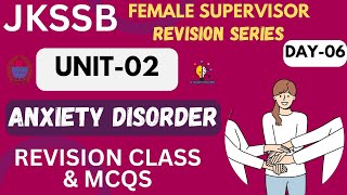 LEC06 II ANXIETY DISORDER II MCQS amp REVISION SERIES II UNIT02 II FEMALE SUPERVISOR jkssb [upl. by Esyle455]