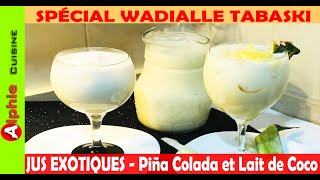 PIÑA COLADA et LAIT de COCO  Jus Exotiques   Recette facile  WADIALLE TABASKI 2020 [upl. by Khalil]