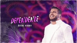 Dependente  Ávine Vinny [upl. by Neuburger]