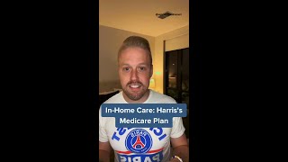 InHome Care Harris Medicare Plan [upl. by Evvie]