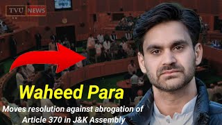 Waheed Para moves resolution against abrogation of Article 370 in JampK Assembly [upl. by Sillad279]