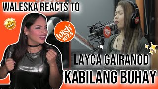 Waleska reacts to Lyca Gairanod performs “Kabilang Buhay” LIVE on Wish 1075 Bus [upl. by Lewie]