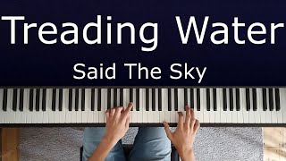 Said The Sky  Treading Water Piano Cover Sheet Music [upl. by Stronski]