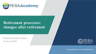 FY2025 Retirement Benefits Training  Retirement processes changes after retirement [upl. by Corly]