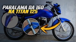 COMO COLOCAR O PARALAMA DA 160 NA TITAN 125 OU FAN 125 [upl. by Yrallih]