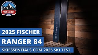 2025 Fischer Ranger 84  SkiEssentialscom Ski Test Review [upl. by Nosilla]