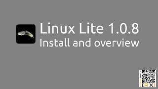 Linux Lite 108 Install and overview  Simple fast free HD [upl. by Keary]