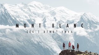 MONT BLANC  CCC UTMB® 2015 [upl. by Loredana474]