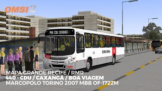 OMSI 2 Mapa RMRGrande Recife  Marcopolo Torino 2007 MBB OF1722M  L440 [upl. by Arnon943]