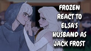 Frozen React To Elsas Husband As Jack Frost  Gacha React [upl. by Thacher107]