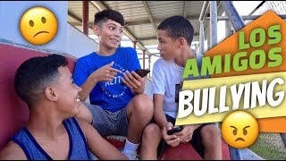 LOS AMIGOS y EL BULLYING [upl. by Adiv784]