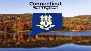 Connecticut  The US Explained [upl. by Hayman765]