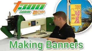 Finish Vinyl Banners Quickly amp Easily  T300 Edge Welder [upl. by Christel]