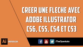 Créer une flèche avec Adobe Illustrator CS6 et CS5  OPENTUTO [upl. by Akcir]