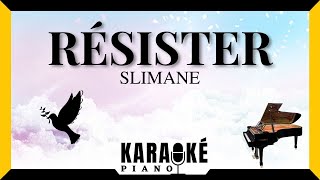 Résister  SLIMANE Karaoké Piano Français karaoke whataboutpeace [upl. by Aicener]