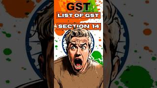 Mastering GST Understanding Section 14  Rate Changes and Supplies Shorts trending viralreels [upl. by Cerys]