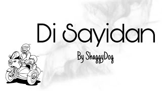 Di Sayidan  ShaggyDog  Lirik [upl. by Merissa]