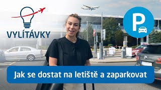 Jak na dopravu a parkování na letišti [upl. by Hackett]