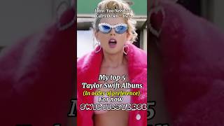 My top 5 Taylor Swift albums for now taylorswift gracieabrams music pop shorts fyp [upl. by Lew]