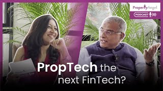 Proptech Revolution in India  In conversation with John Kuruvilla  PropertyAngel Podcast Ep1 [upl. by Sheets]