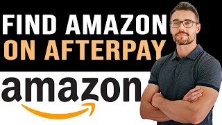 ✅ How To Find Amazon on Afterpay App Full Guide [upl. by Volkan959]