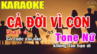 Cả Đời Vì Con Karaoke Tone Nữ  Trọng Hiếu [upl. by Sorenson]