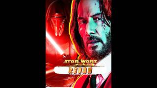 Star Wars Revan Trailer  Keanu Reeves shorts starwars [upl. by Kendrah]