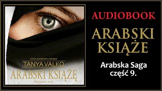 ARABSKI KSIĄŻE Audiobook MP3  Tanya Valko Arabska Saga Tom 9  pobierz całość 🎧 [upl. by Madora]