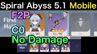 F2P Solo C0 Ganyu No Damage  Spiral Abyss 51 Mobile  Genshin Impact [upl. by Enylrac]