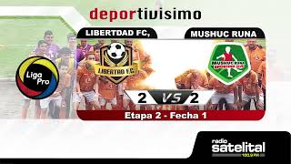 EN VIVO LIBERTAD FC vs MUSHUC RUNA [upl. by Dnalkrik]