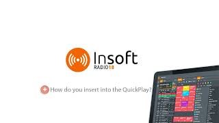 InSoft Radio 18 Tutorial  How do you insert into the QuickPlay [upl. by Bedad255]