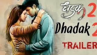 Dhadak 2 movie trailer [upl. by Arabele]