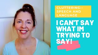 What is cluttered speech Learn about what cluttering is and how its diagnosed and treated [upl. by Meares]